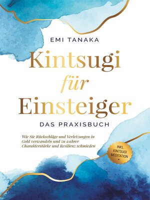 cover image of Kintsugi für Einsteiger--Das Praxisbuch